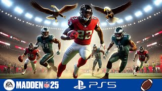 Eagles vs Falcons Madden 25  PS5 4K Gameplay Showdown 🎮🔥 [upl. by Akimihs]