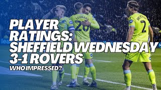 WHO IMPRESSED AND WHO DIDN’T PLAYER RATINGS SHEFFIELD WEDNESDAY 31 BLACKBURN ROVERS  Rovers Chat [upl. by Loziram]