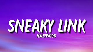 Hxllywood  Sneaky Link Lyrics ft Glizzy G Tiktok Song  quotGirl I Can Be Your Sneaky Linkquot [upl. by Brubaker399]