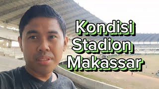 Kondisi Stadion Makassar [upl. by Adniral]