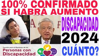 🎉🙏NUEVO AUMENTO Pensión 2024 Discapacidad es OFICIAL [upl. by Yddub]