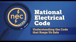 National Electrical Code Understanding the Code that Keeps us Safe [upl. by Sivert]