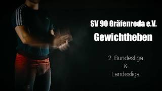 Gewichtheben 2 Bundesliga SV 90 Gräfenroda eV  Imagefilm [upl. by Loring]