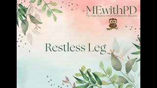 My Experience with Parkinsons Disease Restless Leg [upl. by Mychal477]