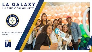 LA Galaxy Foundation LA Galaxy Foundation hosts Women’s Leadership Series [upl. by Dahaf]