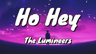 The Lumineers  Ho Hey  Lyrics [upl. by Aubreir]