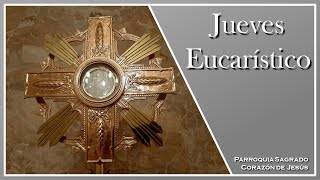 Jueves Eucarístico  28 de septiembre de 2023  Parroquia Sagrado Corazón de Jesús [upl. by Butterfield]