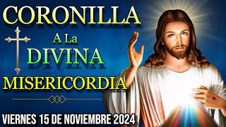 🙏Coronilla a la Divina Misericordia Viernes 15 de Noviembre 2024🙏 [upl. by Edrahc]