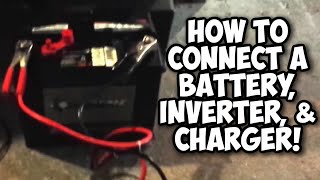 How to Connect a Battery 12 Volt Inverter and Charger [upl. by Llehcsreh]