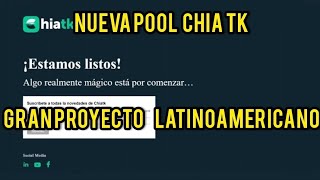 CHIA COIN  POOL LATINOAMERICANA  CHIA TK [upl. by Hultgren]