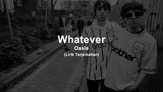 Oasis  Whatever Lyrics  Lirik Terjemahan [upl. by Ramey]