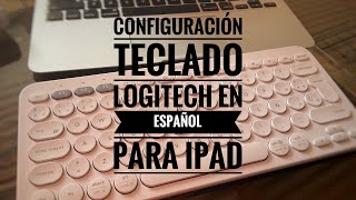 Como configurar teclado español de Logitech a IPad [upl. by Cliff751]