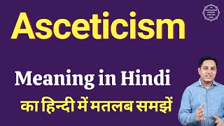 Asceticism meaning in Hindi  Asceticism ka kya matlab hota hai  Spoken English classes [upl. by Airtemak]