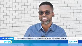 QUELLES SONT LES MODALITES DE CREATION DUNE ENTREPRISE EN RDC [upl. by Broddie23]