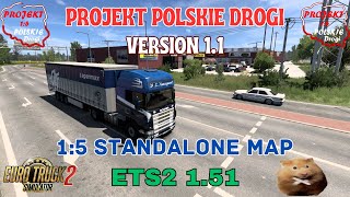 ETS2 151 PROJEKT POLSKIE DROGI v11 Really beautiful 15 scale Polish standalone map [upl. by Lamok59]