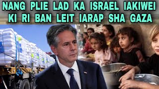 LAH NANG PYNJYNSUR KA ISRAEL IAKA JINGPLIE LAD BAN AI JINGIARAP KA UN BAD KIWEI SHA POH GAZA 😲 [upl. by Armando]