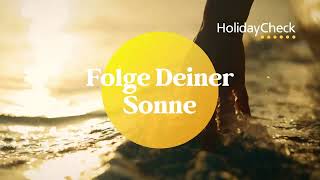 HolidayCheck  Folge Deiner Sonne  Pause [upl. by Seuqram184]