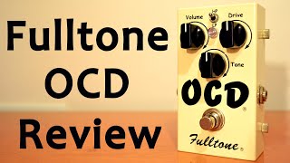 Fulltone OCD Review Obsessive Compulsive Drive V 14 [upl. by Johppa383]