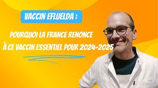 Vaccin Efluelda Pourquoi la France renonce à ce vaccin essentiel pour 20242025 [upl. by Lemahs460]