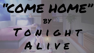 Nightcore Come Home  Tonight Alive with Lyrics [upl. by Ardnaed]