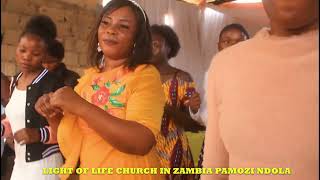 LIGHT OF LIFE CHURCH PAMOZI NDOLA [upl. by Hoover]