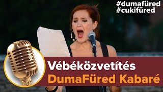 Vébéközvetítés  DumaFüred Kabaré  Dumaszínház [upl. by Cori]