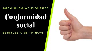 Conformidad social  Sociología en 1 minuto [upl. by Sletten]