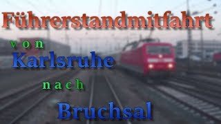 Führerstandsmitfahrt von Karlsruhe nach Bruchsal [upl. by Van]