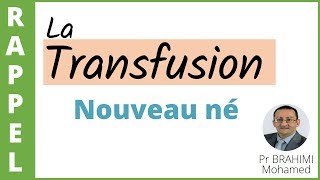 16 TRANSFUSION CHEZ LE NOUVEAU NE [upl. by Alyal]