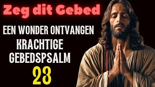 Krachtig gebed van Psalm 91 om urgente wonderen te ontvangen [upl. by Eronaele]