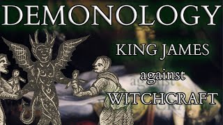 The Demonology of King James the Witch Plot amp Witchcraft Trials that Inspired It wAtunSheiFilms [upl. by Nnaitsirk128]