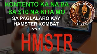 Kontento ka ba sa 10 Dollars na kinita mo kay Hamster Kombat [upl. by Nairred]