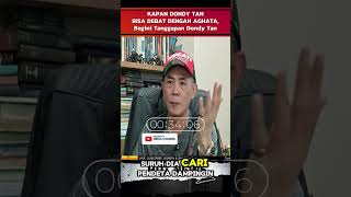 KAPAN DONDY TAN BISA DEBAT DENGAN AGHATA Begini Tanggapan Dondy Tan [upl. by Nievelt]