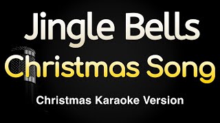 Jingle Bells  Christmas Song Karaoke Songs With Lyrics [upl. by Patterman461]