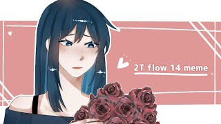 🥀 2T flow 14 MEME 💗❕ [upl. by Origra]