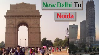 New Delhi to Noida  New Delhi to Noida metro  New Delhi to Noida train [upl. by Ahsaek]