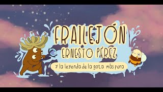 Frailejón Ernesto Pérez y La Leyenda de la Gota Más Pura Trailer [upl. by Cave]