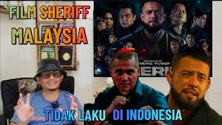 GAGALNYA FILM SHERIFF MALAYSIA MASUK KE INDONESIA [upl. by Yetta]