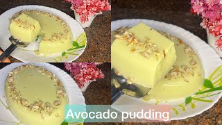 Avocado pudding recipe simple amp easy pudding Rich and Creamy Dessert [upl. by Ahsii97]