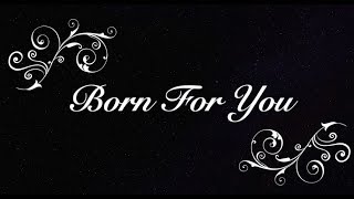 Born For You  Alto Sax [upl. by Lashonda]