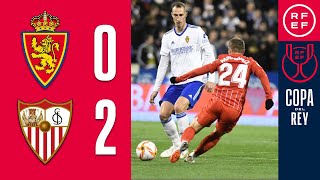 RESUMEN  Real Zaragoza 02 Sevilla FC  Copa del Rey  Dieciseisavos de final [upl. by Donelson337]