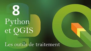 Python et QGIS 8 Les outils de traitement [upl. by Adnirol240]