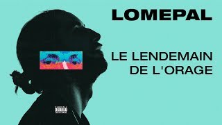 Lomepal  Le lendemain de lorage lyrics video [upl. by Sirret]