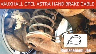 Vauxhall Opel Astra Hand Brake Cable Replacement How to Change a Faulty Hand Brake Cable on Astra [upl. by Ogata]