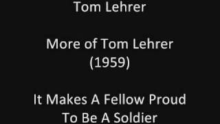 Tom Lehrer It Makes A Fellow Proud To Be A Soldier studio solo 1959 [upl. by Dnaloy]