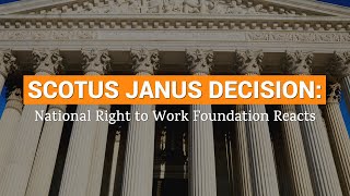 National Right Work Foundations Mark Mix on the Janus Decision [upl. by Delastre641]