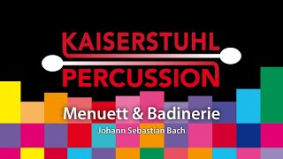 Kaiserstuhl Percussion – Menuett amp Badinerie – Johann Sebastian Bach [upl. by Valentijn74]