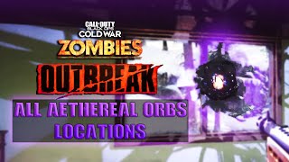 All Aethereal Orbs Locations On Outbreak All Regions [upl. by Deeyn517]