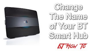 How To Change The NameSSID of BT Smart Hub  How To  EJ How To [upl. by Dionne]