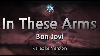 Bon JoviIn These Arms Karaoke Version [upl. by Jilli520]